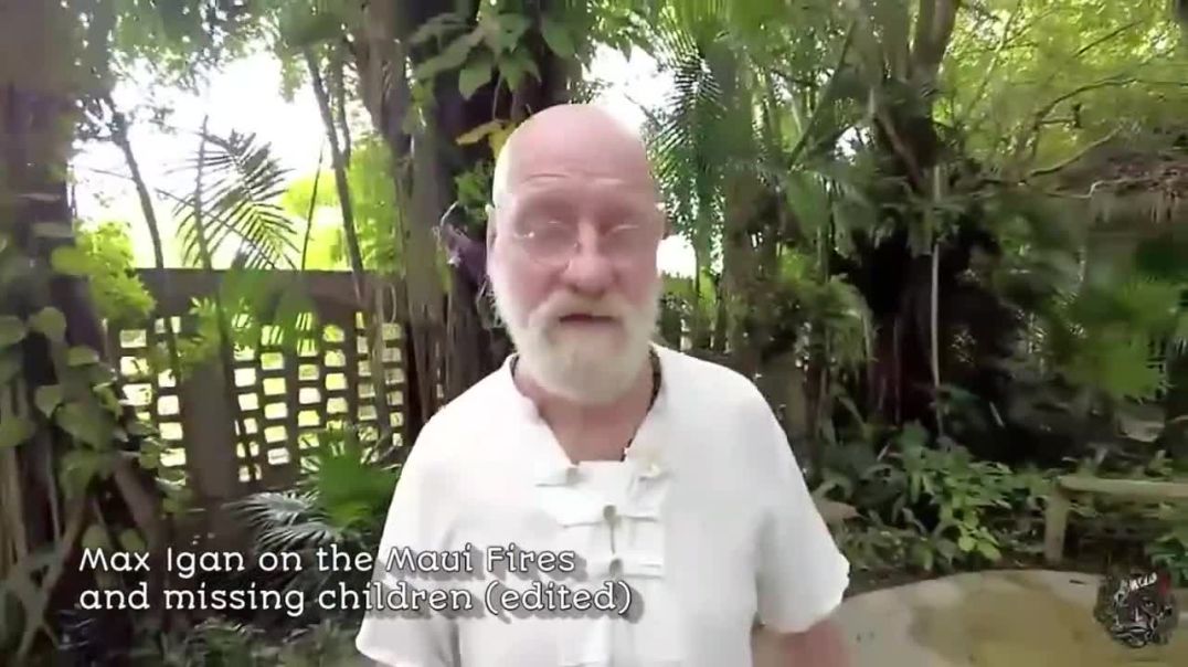 Max Igan on Maui and residents speakout (edited)